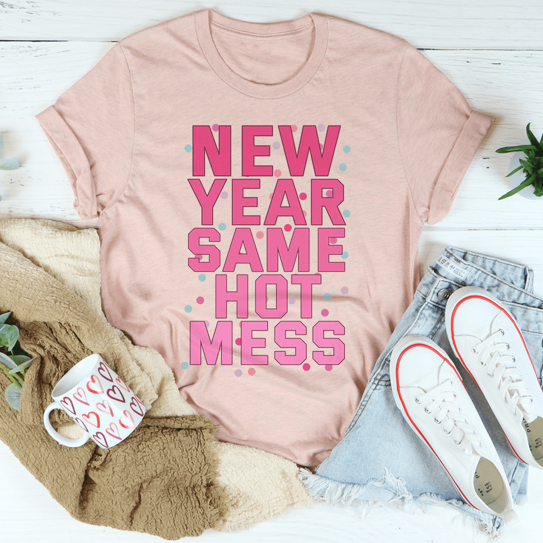 New Year Same Hot Mess Tee-2